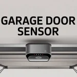 Garage Door Sensor: How It Works and Why It’s Essential for Home Safety Garage Door Sensor